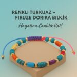 Sertifikalı RenkliDorika  Firuze Turkuaz Taşı Bileklik – Pozitif Enerjini Hisset, Ruhunu Parla