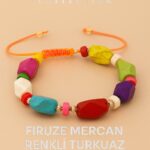 Sertifikalı Dorika Firuze Mercan Renkli Turkuaz Taşı Bileklik – Enerjini Renklerle Yenile