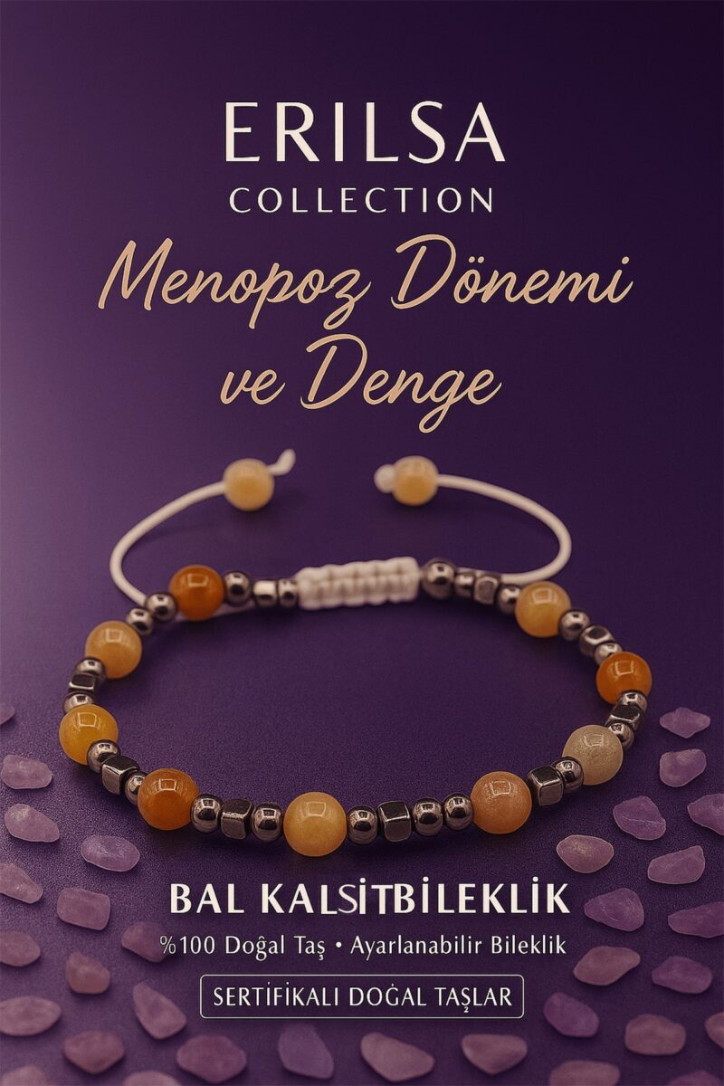 Sertifikalı Menopoz Dönemi Destek Bilekliği -  Bal Kalsit Terahertz Taşı Duygusal Hormonal Denge