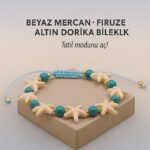 Sertifikalı Deniz Yıldızı Beyaz Mercan Dorika Firuze Taşı Bileklik Tatil Modunu Aç Enerjini Yenile